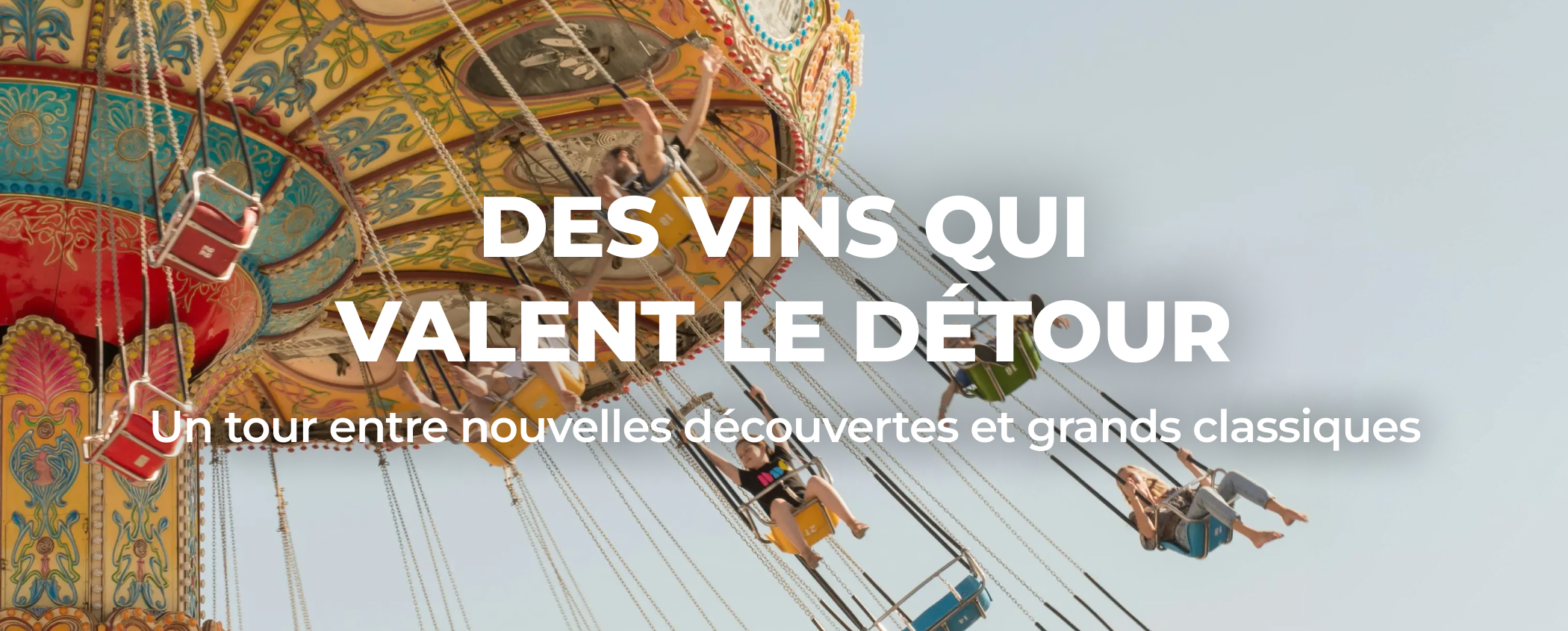 DES VINS QUI VALENT LE D�TOUR