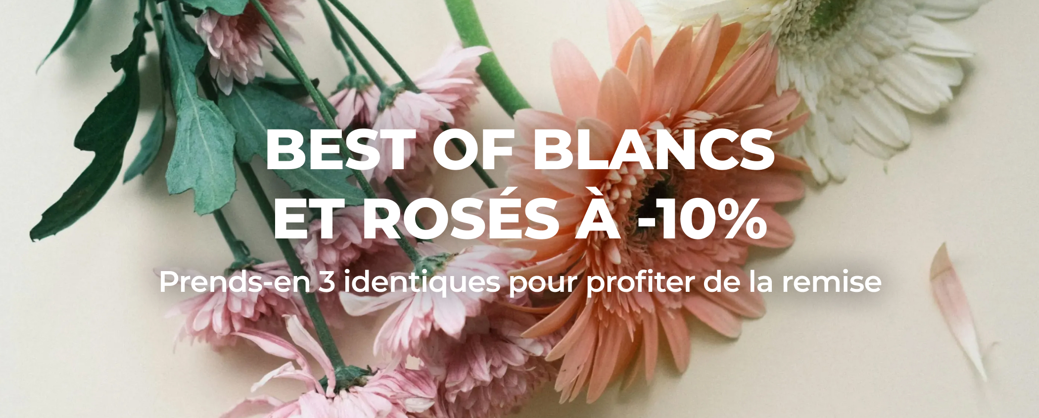 BEST OF BLANCS ET ROS�S � -10%