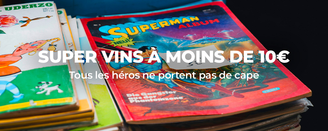 D�couvrez des SUPER VINS � MOINS DE 10�