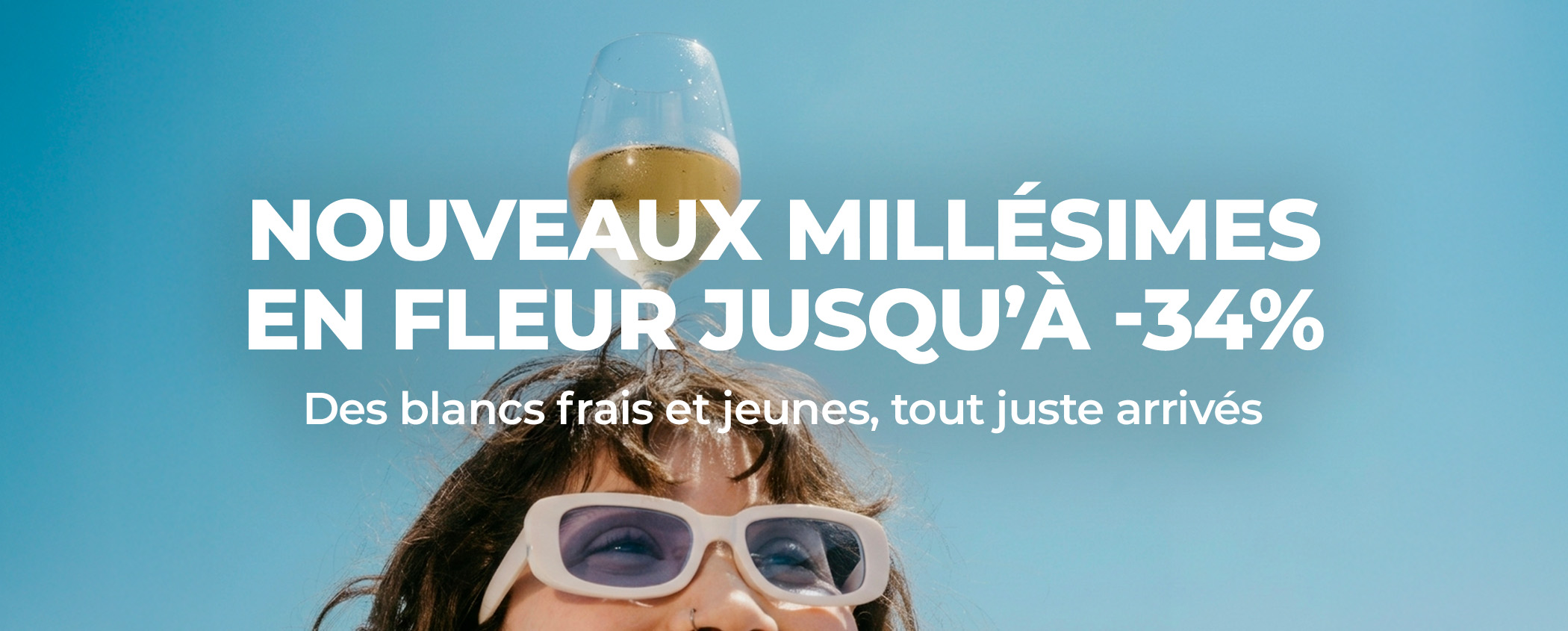 D�couvrez NOUVEAUX MILL�SIMES EN FLEUR JUSQU�� -34%